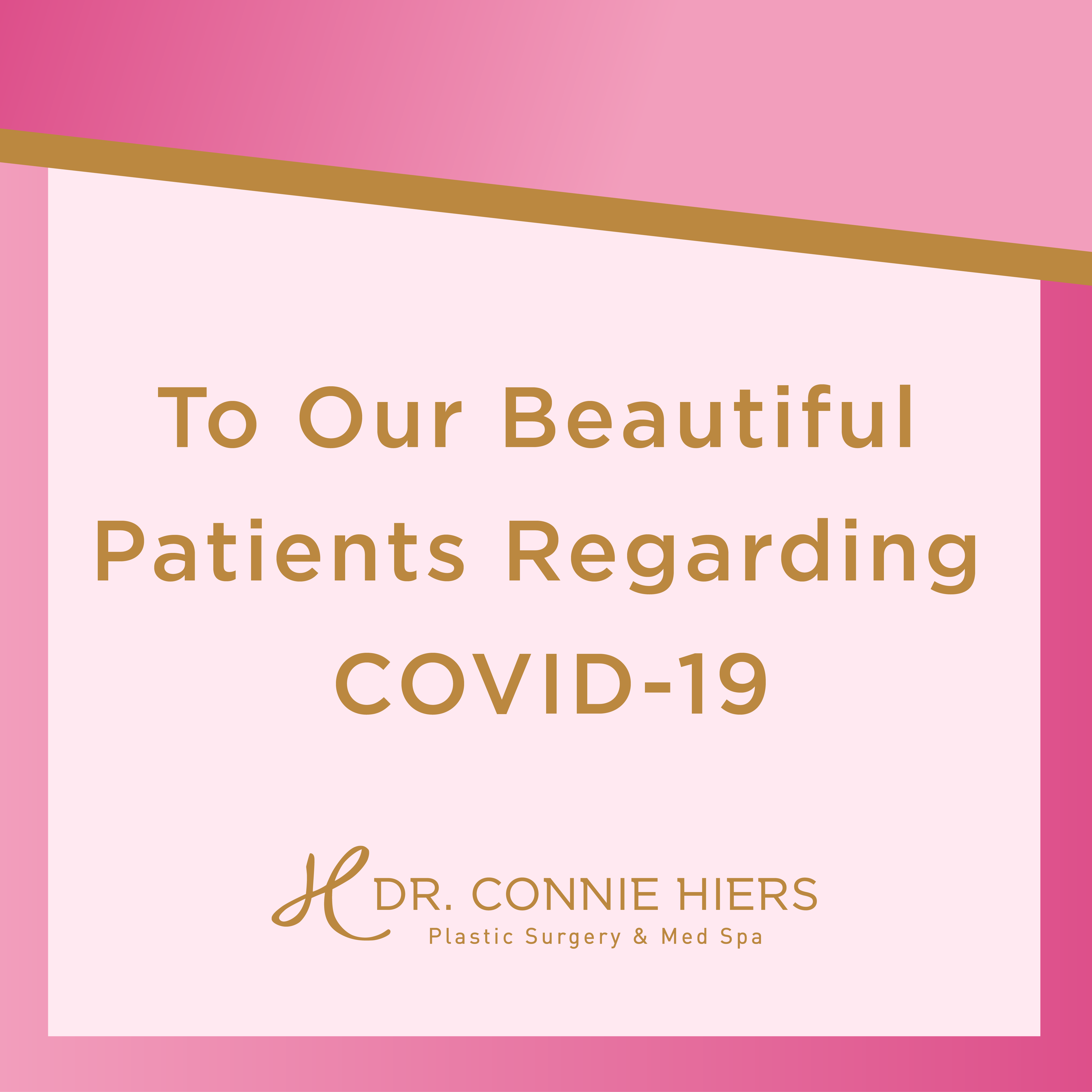 To Our Beautiful Patients Regarding COVID-19